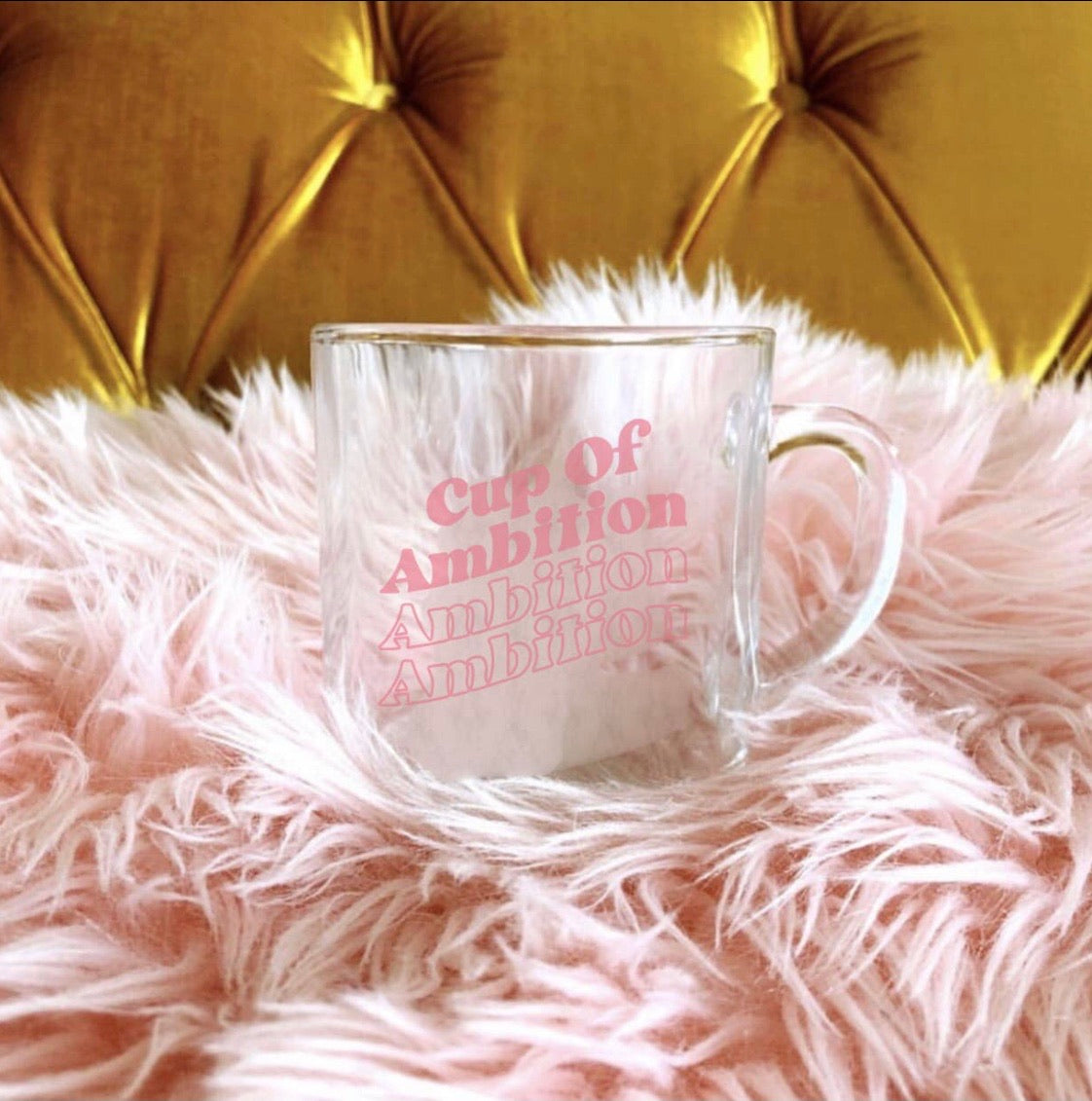 ‘Cup of Ambition’ Clear Mug